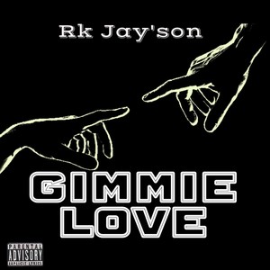 Gimmie Love (Explicit)