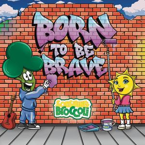 Born To Be Brave