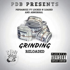 Grinding Reloaded (feat. locked N loaded & abnormal) (Explicit)