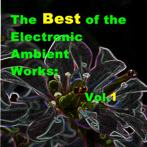 The Best of the Electronic Ambient Works: Vol.1