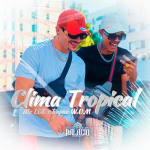 Clima Tropical (feat. Mc LGK)