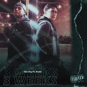 3 Weeks (feat. Dirty Koda) [Explicit]