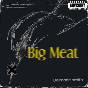 Big Meat (Explicit)