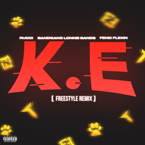 K.E. (Freestyle Remix) [Explicit]