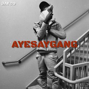 ayesaygang (cano) (Explicit)