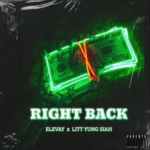 Right Back (feat. Litt Yung Siah) [Explicit]