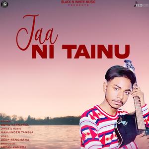 Jaa Ni Tainu