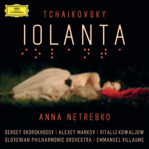 Iolanta Op. 69 / 8. Scene - Tchaikovsky: Iolanta Op. 69 / 8. Scene: 