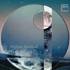 Andrzej Karałow: Through