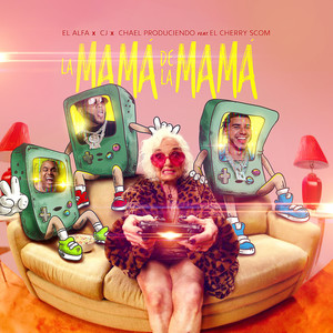 La Mamá de la Mamá (feat. El Cherry Scom) [Explicit]
