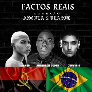 Factos Reais - Conexão Angola & Brasil