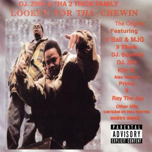 Looking for Tha Chewin' (feat. 8ball, mjg & Kilog) (Explicit)