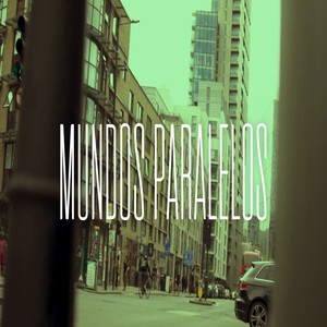 Mundos Paralelos (Explicit)