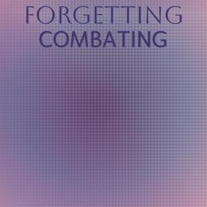 Forgetting Combating