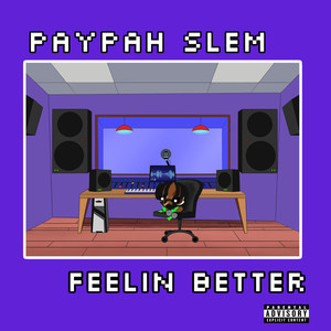 Feelin Better (Explicit)