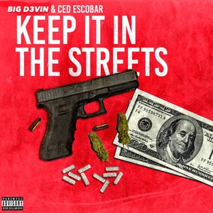 Keep It In The Streetz (feat. Ced.Escobar) (Explicit)