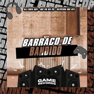 Barraco de Bandido (Explicit)