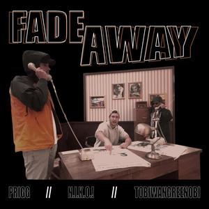 Fade Away (feat. N.I.K.O.!, Tobiwangreenobi & Nele Rook)