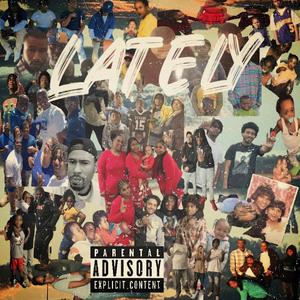 Lately (Explicit)