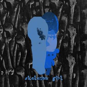 skeleton girl (Explicit)