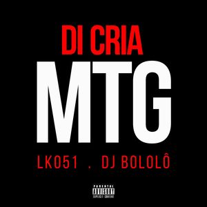 DI CRIA MTG (Explicit)