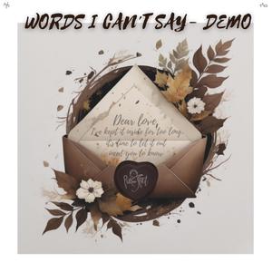 WORDS I CAN'T SAY - DEMO