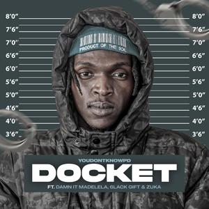 DOCKET (feat. 6LACK GIFT, Zuka & DAMN IT Madelela) [Explicit]