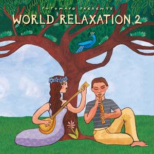 World Relaxation 2 by Putumayo