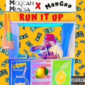 Run It Up (feat. Mangoo J2G) (Explicit)