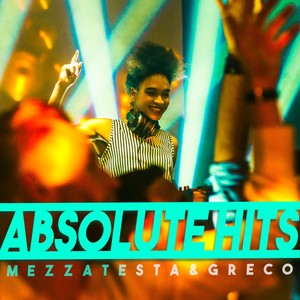 Mezzatesta & Greco - Absolute Hits