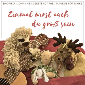 Einmal wirst auch du groß sein