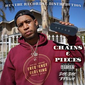 Chains & Pieces (Explicit)