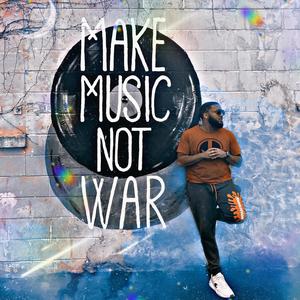 Make Music Not War