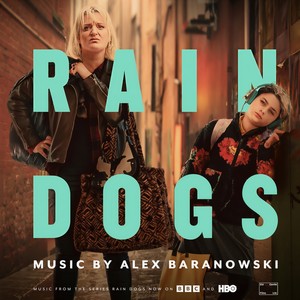 Rain Dogs (Original Television Soundtrack) [Explicit] (落魄家庭 电视剧原声带)