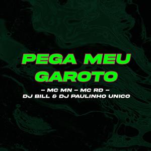 Pega Meu Garoto (Explicit)