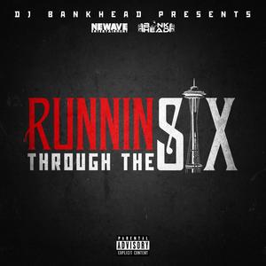 Runnin Through The Six (Explicit)