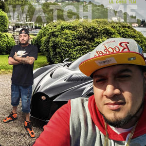 WATCH ME (feat. Lil Chris Tlm) (Explicit)