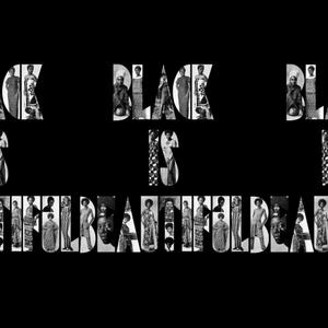 BLACK IS BEAUTIFUL