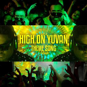 High On Yuvan (Theme Song)