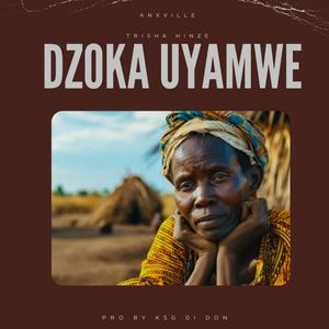 Dzoka Uyamwe (feat. Trisha Hinze)