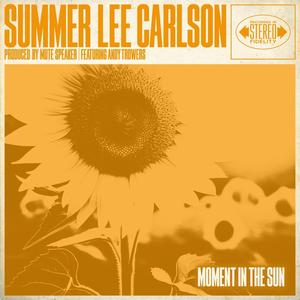 Moment in the Sun (feat. Mute Speaker & Andy Trowers)