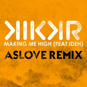 Making Me High (Aslove Remix)