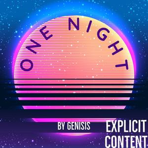 One Night (Explicit)