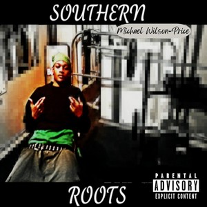 Southern Roots (Explicit)