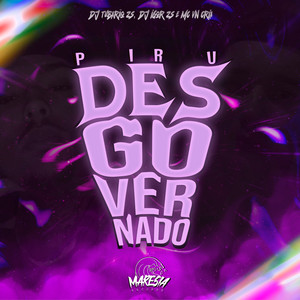 PIRU DESGOVERNADO (Explicit)