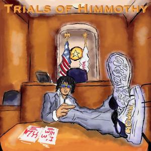 Trials Of Himmothy (Explicit)