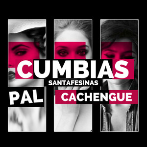 Cumbias Santafesinas - Quedate Con El