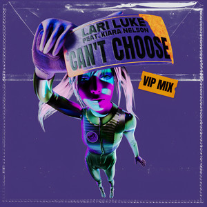 Can't Choose (feat. Kiara Nelson) (VIP Mix)