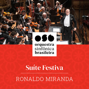 Osb Orquestra Sinfônica Brasileira - Ronaldo Miranda: Suite Festiva (Ao Vivo)