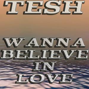 Wanna Believe in Love